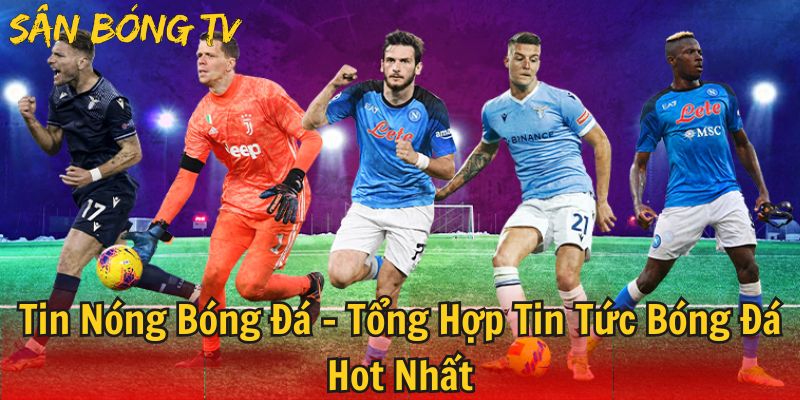tin nóng bóng đá